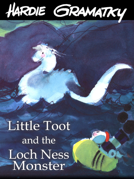 Title details for Little Toot and the Loch Ness Monster by Hardie Gramatky - Available